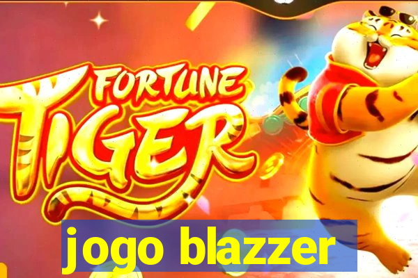 jogo blazzer